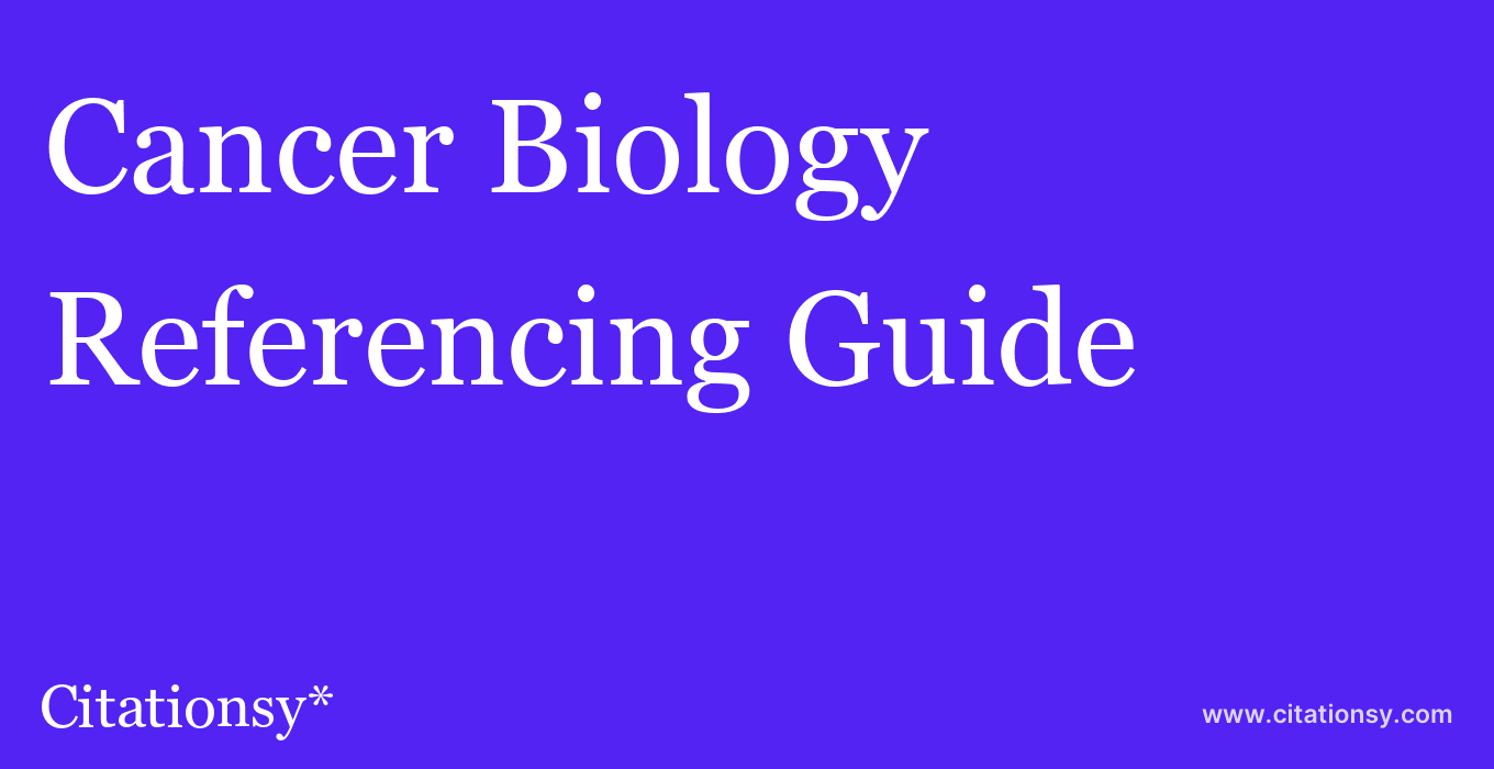 cite Cancer Biology & Therapy  — Referencing Guide